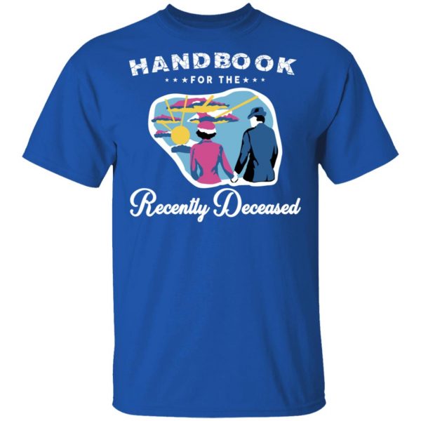 Handbook For The Recently Deceased T-Shirts, Hoodies, Sweatshirt 3