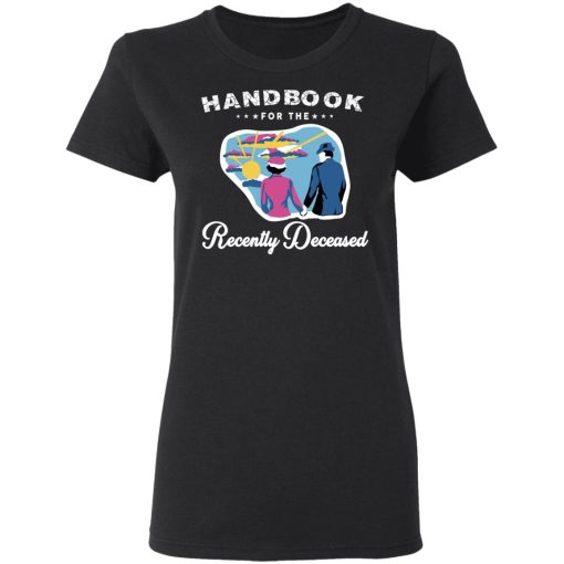 Handbook For The Recently Deceased T-Shirts, Hoodies, Sweatshirt - Image 5