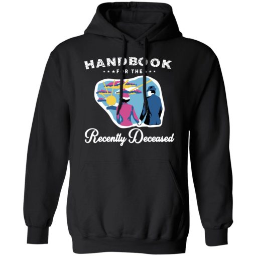 Handbook For The Recently Deceased T-Shirts, Hoodies, Sweatshirt - Image 10