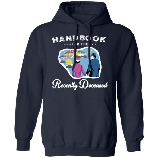 Handbook For The Recently Deceased T-Shirts, Hoodies, Sweatshirt 11