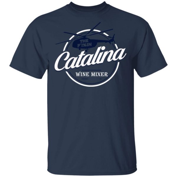 The Catalina Wine Mixer T-Shirts, Hoodies, Sweatshirt 1