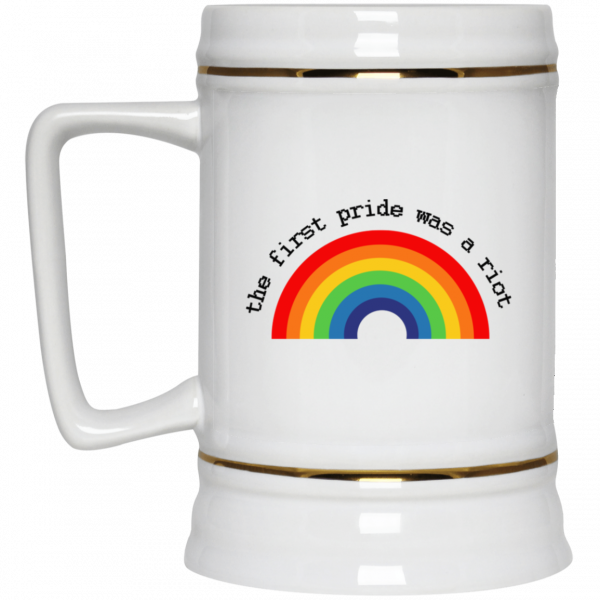 LGBT The First Pride Was A Riot White Mug 4