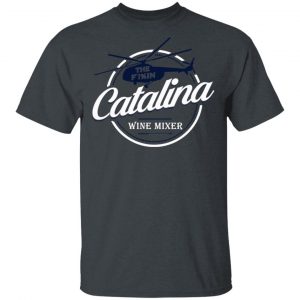 The Catalina Wine Mixer T-Shirts, Hoodies, Sweatshirt 16