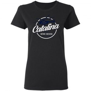 The Catalina Wine Mixer T-Shirts, Hoodies, Sweatshirt 17