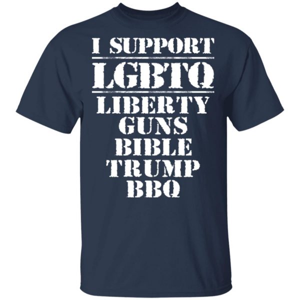 I Support LGBTQ Liberty Guns Bible Trump BBQ T-Shirts, Hoodies, Sweatshirt 3
