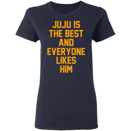 Ju Ju Is The Best And Everyone Likes Him T-Shirts, Hoodies, Sweatshirt - Image 7