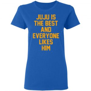 Ju Ju Is The Best And Everyone Likes Him T-Shirts, Hoodies, Sweatshirt 20