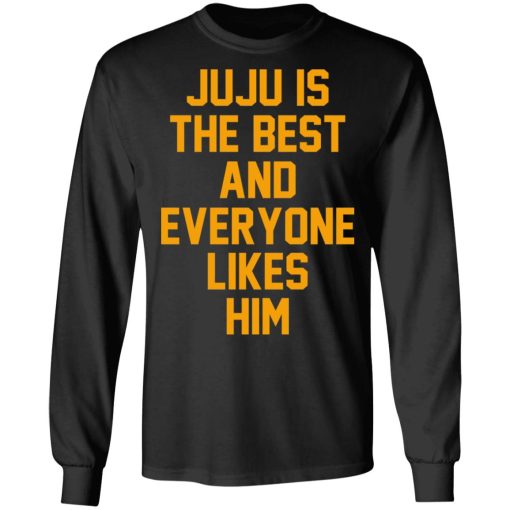 Ju Ju Is The Best And Everyone Likes Him T-Shirts, Hoodies, Sweatshirt - Image 9