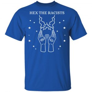 Hex The Racists T-Shirts, Hoodies, Sweater 16