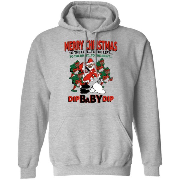 Dip Baby Dip Merry Christmas To The Left To The Right Dip Baby Dip Merry Christmas To The Left To The Right T-Shirts, Hoodies, Sweater Apparel 12