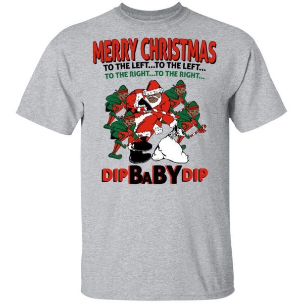 Dip Baby Dip Merry Christmas To The Left To The Right T-Shirts, Hoodies, Sweater 3