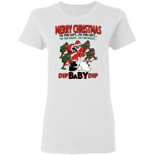 Dip Baby Dip Merry Christmas To The Left To The Right T-Shirts, Hoodies, Sweater - Image 5