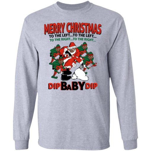 Dip Baby Dip Merry Christmas To The Left To The Right T-Shirts, Hoodies, Sweater - Image 7