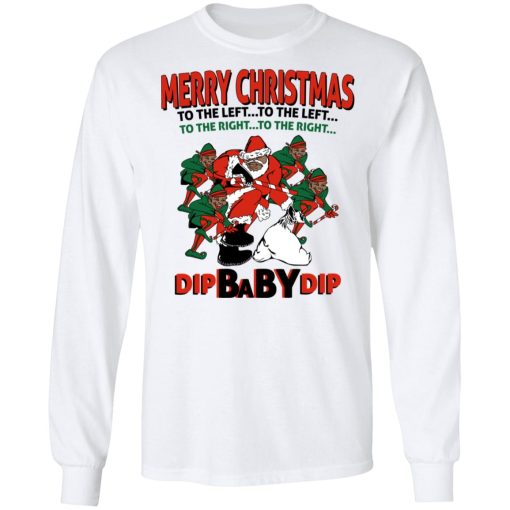 Dip Baby Dip Merry Christmas To The Left To The Right T-Shirts, Hoodies, Sweater - Image 8