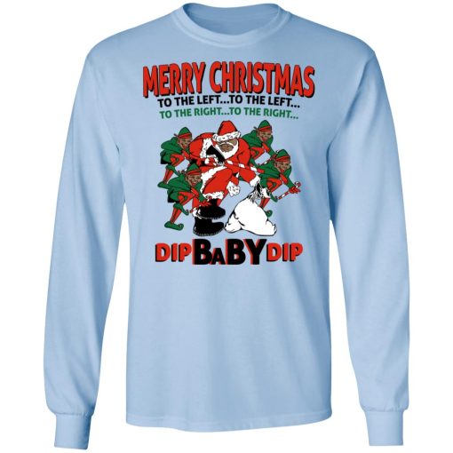 Dip Baby Dip Merry Christmas To The Left To The Right T-Shirts, Hoodies, Sweater - Image 9