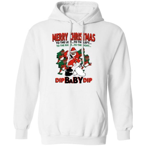 Dip Baby Dip Merry Christmas To The Left To The Right T-Shirts, Hoodies, Sweater - Image 11