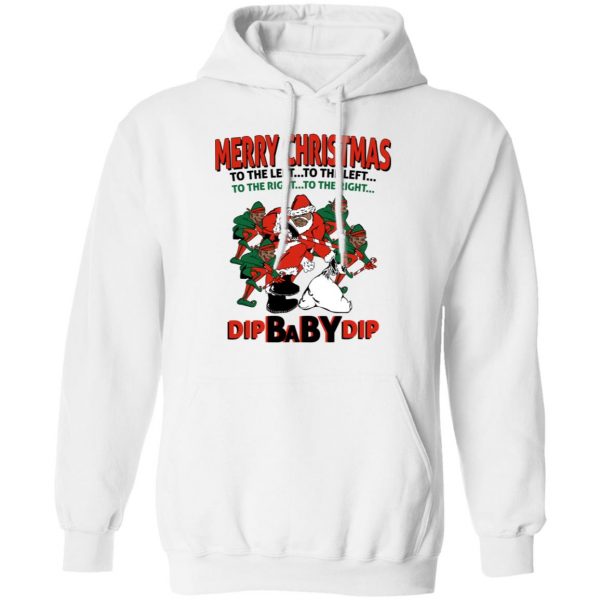 Dip Baby Dip Merry Christmas To The Left To The Right T-Shirts, Hoodies, Sweater 11