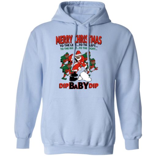 Dip Baby Dip Merry Christmas To The Left To The Right T-Shirts, Hoodies, Sweater - Image 12