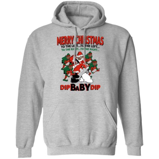 Dip Baby Dip Merry Christmas To The Left To The Right T-Shirts, Hoodies, Sweater - Image 10