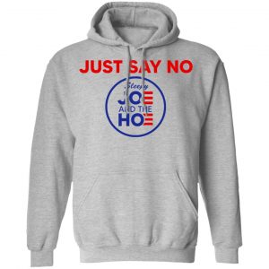 Just Say No Sleepy Joe And The Hoe T-Shirts, Hoodies, Sweater 21
