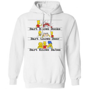 Bart Knows Books Bart Knows Beer Bart Knows Babes The Simpsons T-Shirts, Hoodies, Sweater 7