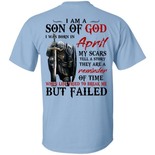 I Am A Son Of God And Was Born In April T-Shirts, Hoodies, Sweater 1