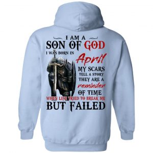 I Am A Son Of God And Was Born In April T-Shirts, Hoodies, Sweater 23
