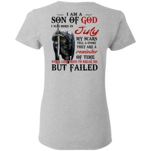 I Am A Son Of God And Was Born In July T-Shirts, Hoodies, Sweater 17