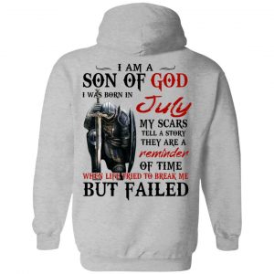 I Am A Son Of God And Was Born In July T-Shirts, Hoodies, Sweater 21