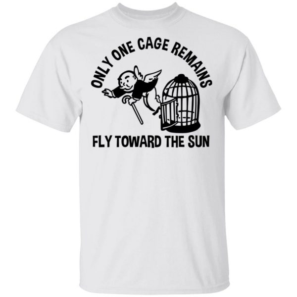 Only One Cage Remains Fly Toward The Sun T-Shirts, Hoodies, Sweater 2