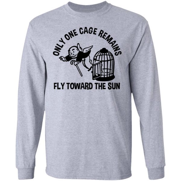 Only One Cage Remains Fly Toward The Sun T-Shirts, Hoodies, Sweater 7