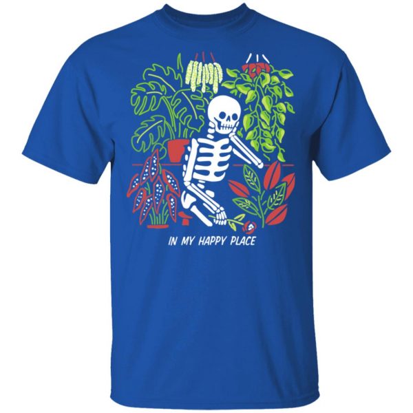 Skull Skeleton In My Happy Place T-Shirts, Hoodies, Sweater 2