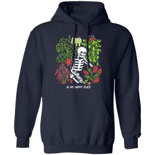 Skull Skeleton In My Happy Place T-Shirts, Hoodies, Sweater 11