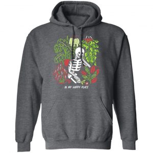 Skull Skeleton In My Happy Place T-Shirts, Hoodies, Sweater 24