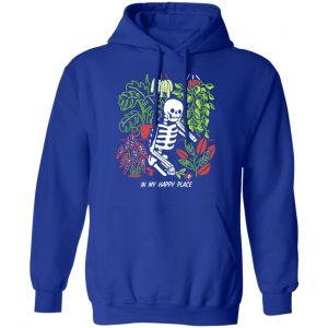 Skull Skeleton In My Happy Place T-Shirts, Hoodies, Sweater 25