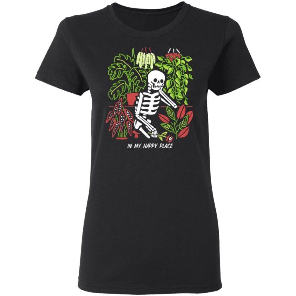 Skull Skeleton In My Happy Place T-Shirts, Hoodies, Sweater 5