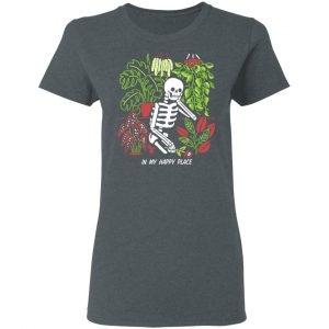 Skull Skeleton In My Happy Place T-Shirts, Hoodies, Sweater 18