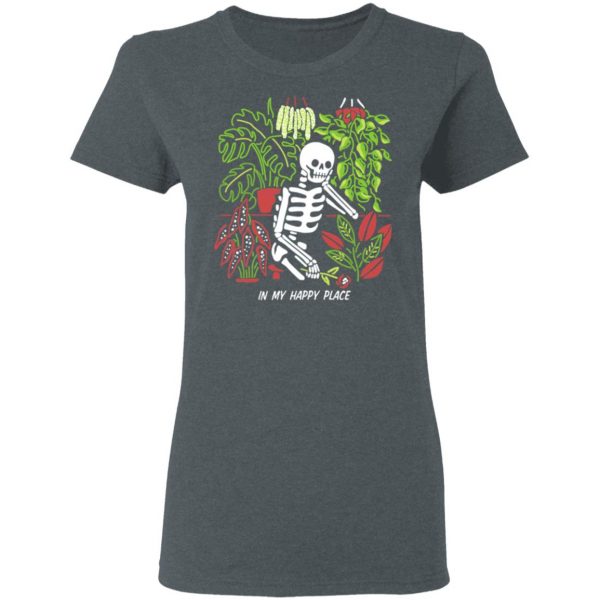 Skull Skeleton In My Happy Place T-Shirts, Hoodies, Sweater 6