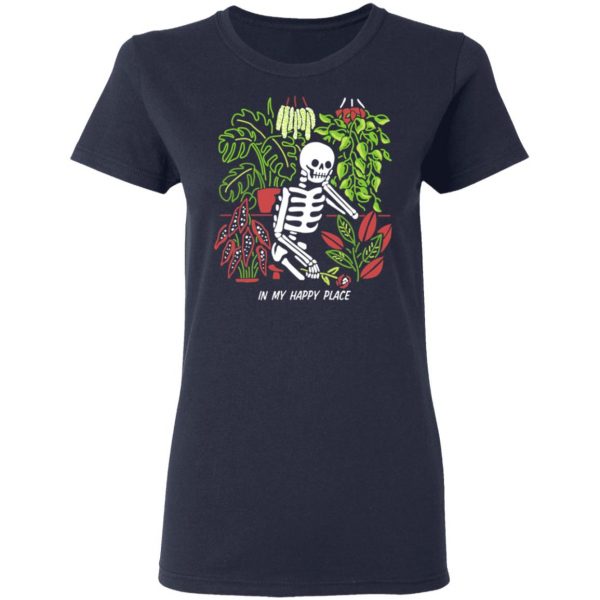 Skull Skeleton In My Happy Place T-Shirts, Hoodies, Sweater 7