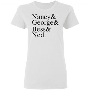 Nancy & George & Bess & Ned T-Shirts, Hoodies, Sweater 16
