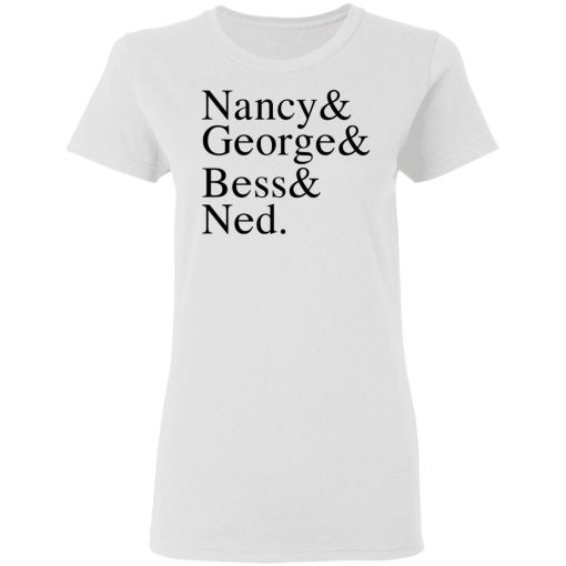 Nancy & George & Bess & Ned T-Shirts, Hoodies, Sweater - Image 5