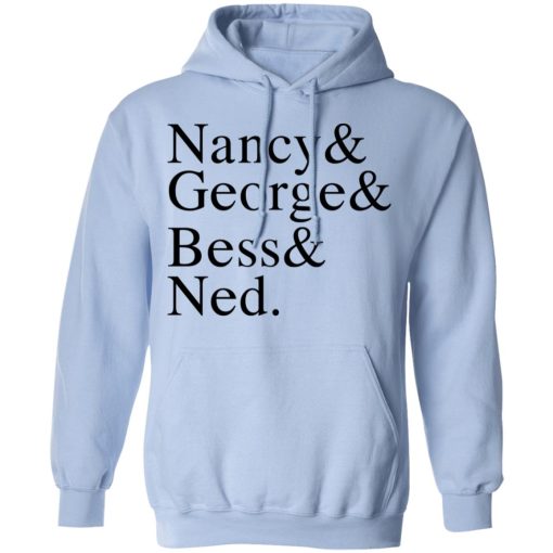 Nancy & George & Bess & Ned T-Shirts, Hoodies, Sweater - Image 12