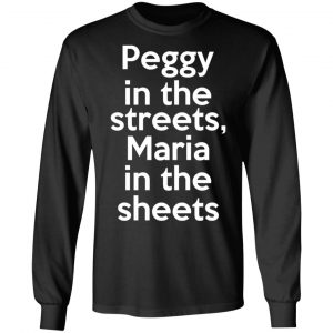 Peggy In The Streets Maria In The Sheets T-Shirts, Hoodies, Sweater 21