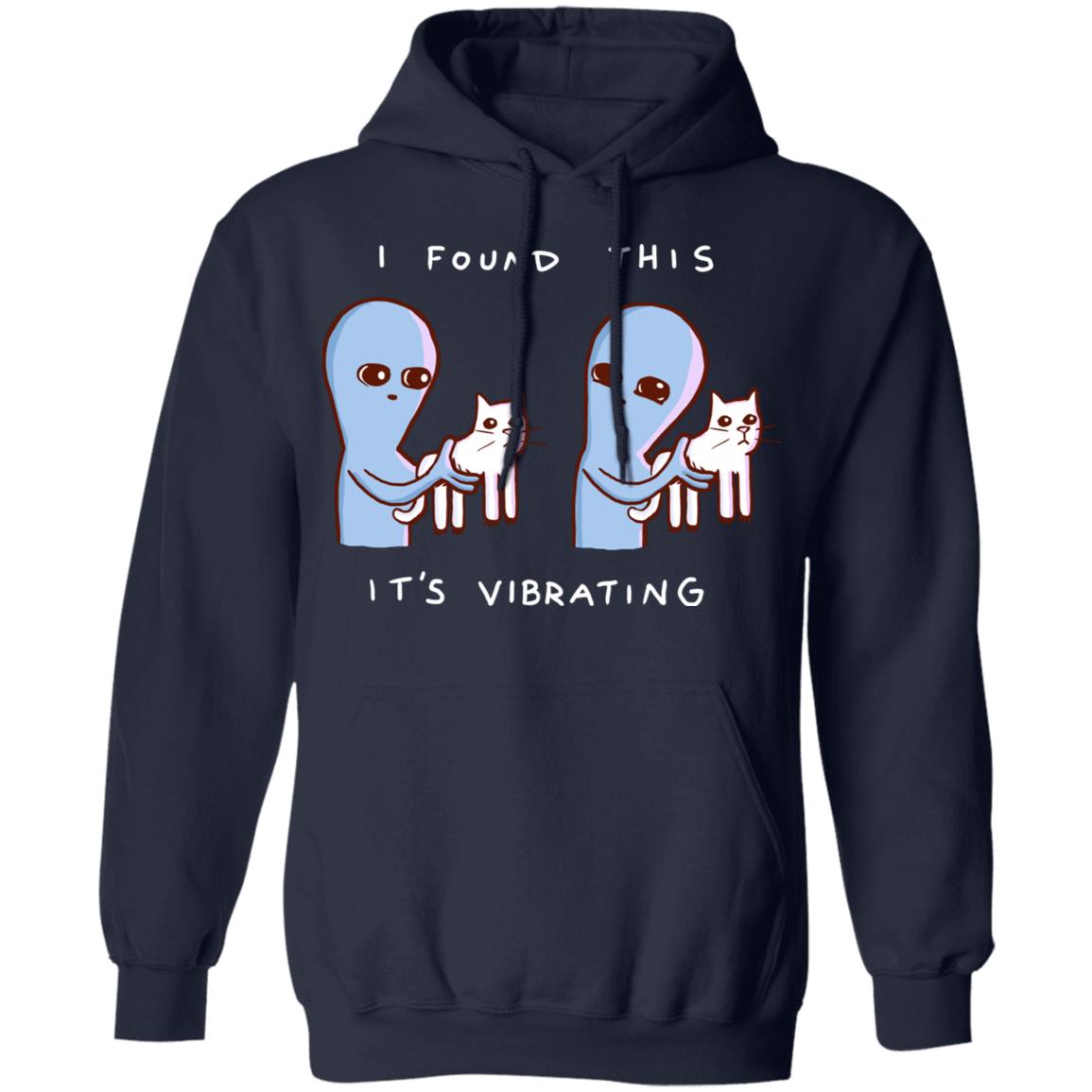 Strange Planet I Found This It's Vibrating T-Shirts, Hoodies