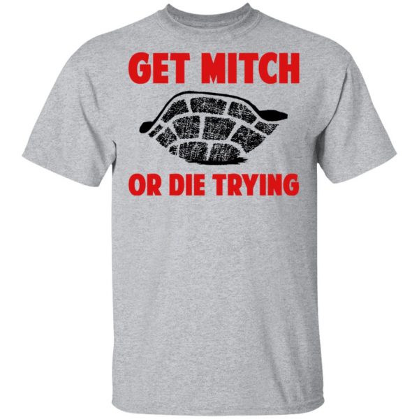 Get Mitch Or Die Trying Mitch McConnell T-Shirts, Hoodies, Sweater 3