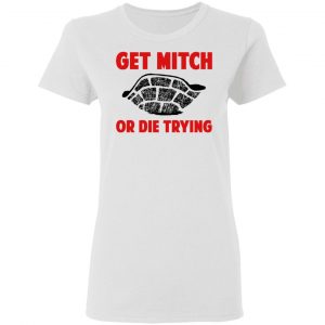 Get Mitch Or Die Trying Mitch McConnell T-Shirts, Hoodies, Sweater 16