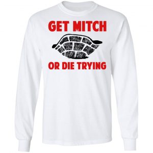 Get Mitch Or Die Trying Mitch McConnell T-Shirts, Hoodies, Sweater 19
