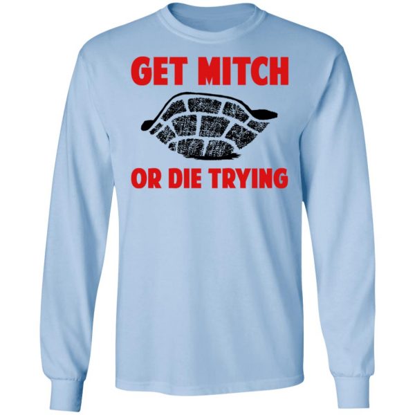Get Mitch Or Die Trying Mitch McConnell T-Shirts, Hoodies, Sweater 9