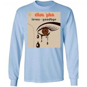 Elton John Levon Goodbye T-Shirts, Hoodies, Sweater 20