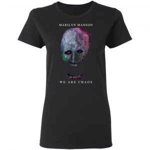 Marilyn Manson We Are Chaos T-Shirts, Hoodies, Sweater 17